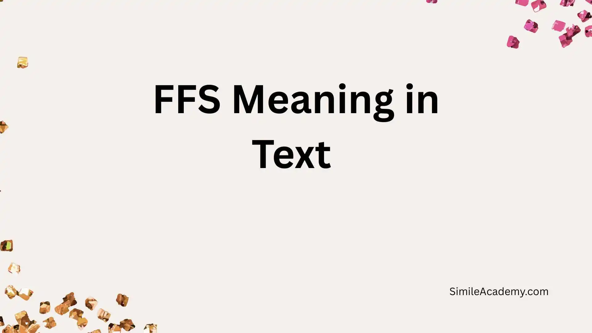 FFS Meaning in Text 