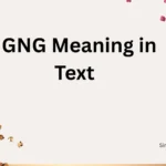 GNG Meaning in Text