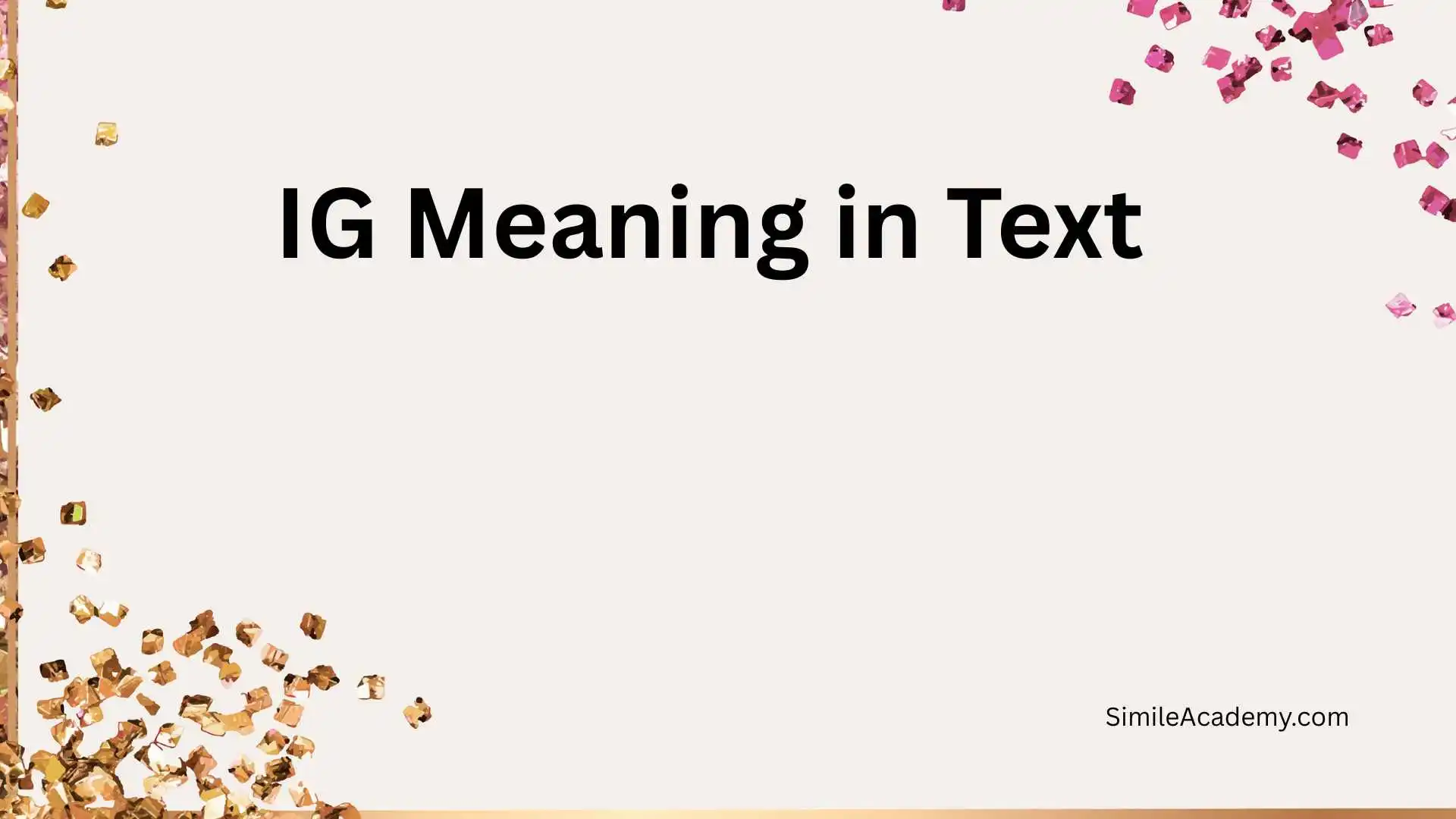 IG Meaning in Text