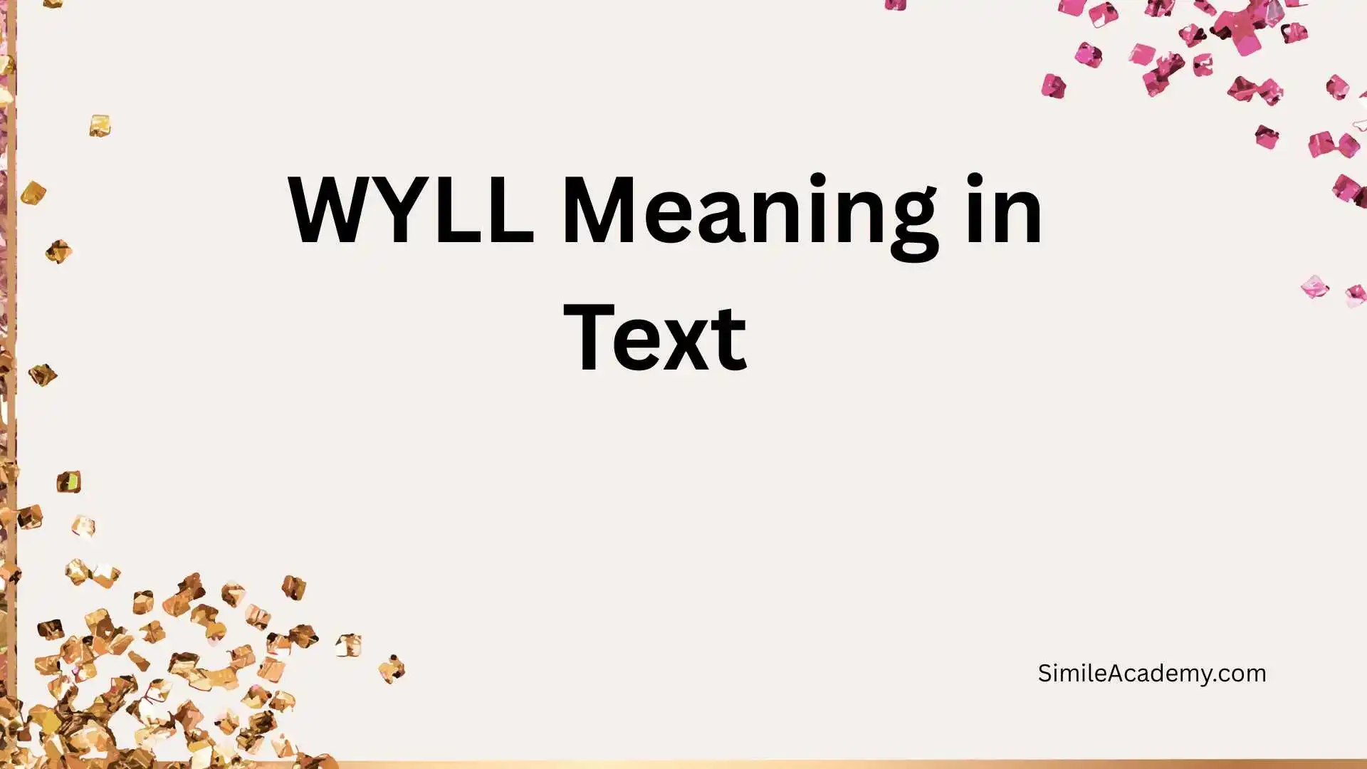 WYLL Meaning in Text 
