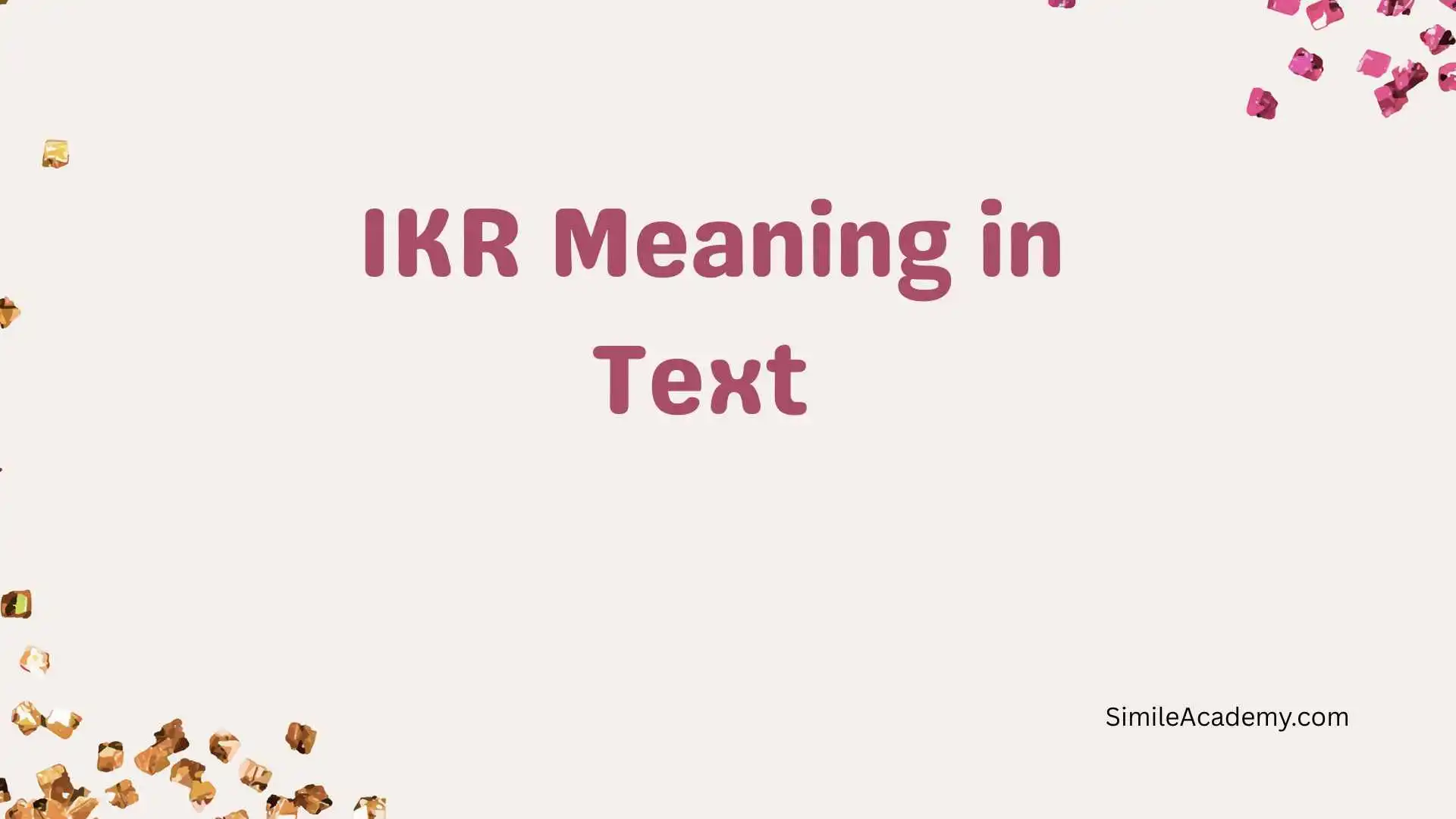 IKR Meaning in Text